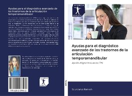 Ayudas para el diagnóstico avanzado de los trastornos de la articulación temporomandibular