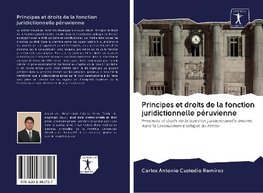 Principes et droits de la fonction juridictionnelle péruvienne