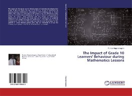 The Impact of Grade 10 Learners' Behaviour during Mathematics Lessons