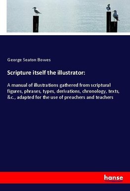 Scripture itself the illustrator: