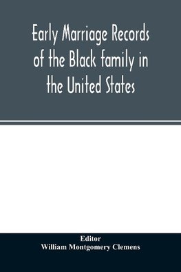 Early marriage records of the Black family in the United States