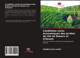 Conditions socio-économiques des jardins de thé de Dooars et d'Assam