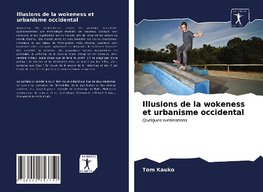 Illusions de la wokeness et urbanisme occidental