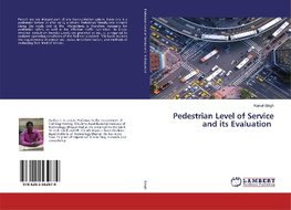 Pedestrian Level of Service and its Evaluation