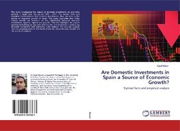 Are Domestic Investments in Spain a Source of Economic Growth?