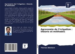 Agronomie de l'irrigation : théorie et méthodes