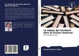 Le retour de l'écriture dans la fiction moderne