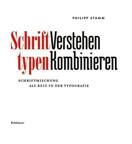 Schrifttypen - Verstehen Kombinieren