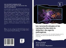 Les nanotechnologies et les nanoparticules dans la détection des agents pathogènes