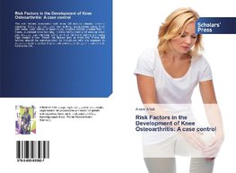 Risk Factors in the Development of Knee Osteoarthritis: A case control