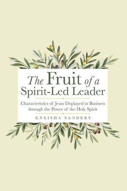 The Fruit of a Spirit-Led Leader