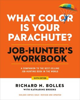 What Color Is Your Parachute? Job-Hunter's Workbook