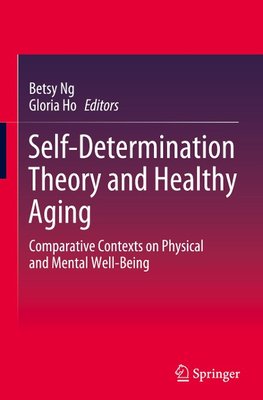 Self-Determination Theory and Healthy Aging