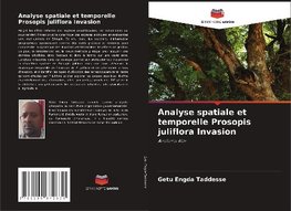 Analyse spatiale et temporelle Prosopis juliflora Invasion