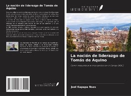 La noción de liderazgo de Tomás de Aquino