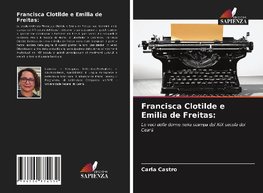 Francisca Clotilde e Emilia de Freitas: