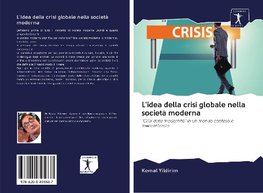 L'idea della crisi globale nella società moderna