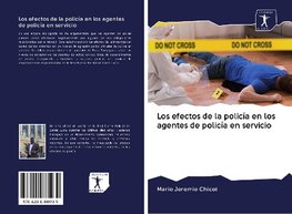 Los efectos de la policía en los agentes de policía en servicio