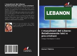 I musulmani del Libano: Relativamente laici e pro-cristiani