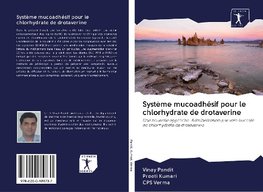 Système mucoadhésif pour le chlorhydrate de drotaverine