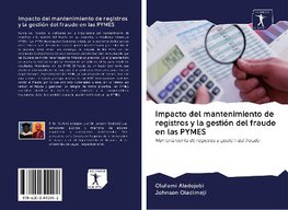 Impacto del mantenimiento de registros y la gestión del fraude en las PYMES