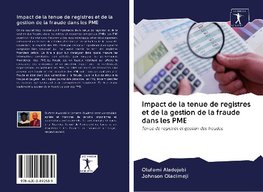 Impact de la tenue de registres et de la gestion de la fraude dans les PME