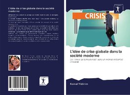 L'idée de crise globale dans la société moderne