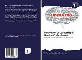 Perception of Leadership in Nursing Professionals