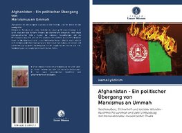 Afghanistan - Ein politischer Übergang von Marxismus an Ummah