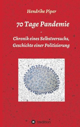 70 Tage Pandemie