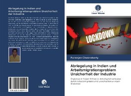 Abriegelung in Indien und Arbeitsmigrationsproblem Unsicherheit der Industrie