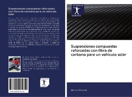 Suspensiones compuestas reforzadas con fibra de carbono para un vehículo solar