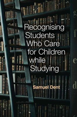 Recognising Students who Care for Children while Studying