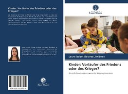 Kinder: Vorläufer des Friedens oder des Krieges?