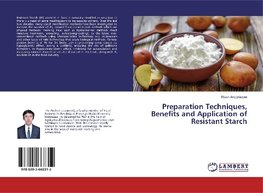 Preparation Techniques, Benefits and Application of Resistant Starch