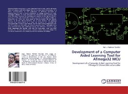 Development of a Computer Aided Learning Tool for ATmega32 MCU