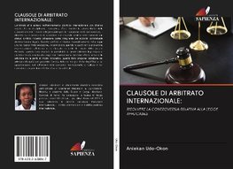 CLAUSOLE DI ARBITRATO INTERNAZIONALE: