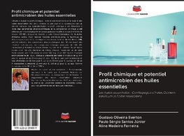 Profil chimique et potentiel antimicrobien des huiles essentielles