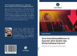 Sind Inlandsinvestitionen in Spanien eine Quelle des Wirtschaftswachstums?