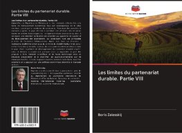 Les limites du partenariat durable. Partie VIII