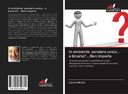 In ambiente: pensiero unico... o binario? ...Non importa