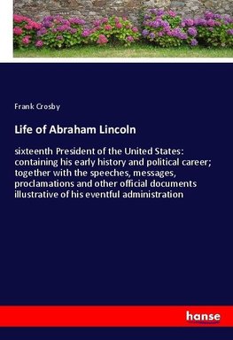 Life of Abraham Lincoln