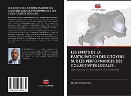 LES EFFETS DE LA PARTICIPATION DES CITOYENS SUR LES PERFORMANCES DES COLLECTIVITÉS LOCALES :