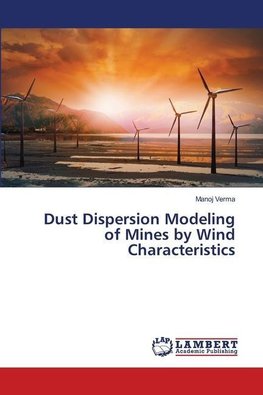 Dust Dispersion Modeling of Mines by Wind Characteristics