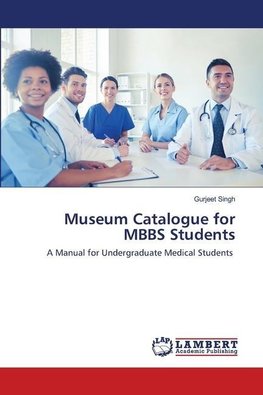 Museum Catalogue for MBBS Students