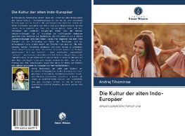 Die Kultur der alten Indo-Europäer