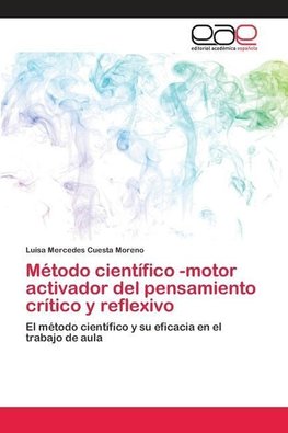 Método científico -motor activador del pensamiento crítico y reflexivo