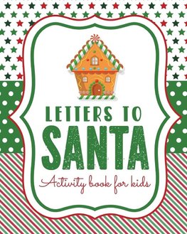 Letters To Santa Activity Book For Kids