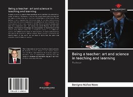 Being a teacher: art and science in teaching and learning