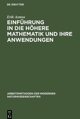 Einführung in die höhere Mathematik und ihre Anwendungen